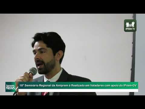 18º seminário Regional da Amiprem foi realizado em GV